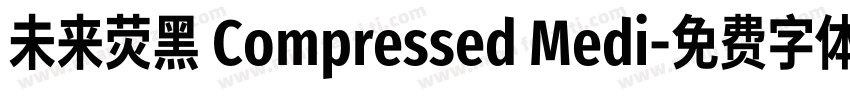 未来荧黑 Compressed Medi字体转换